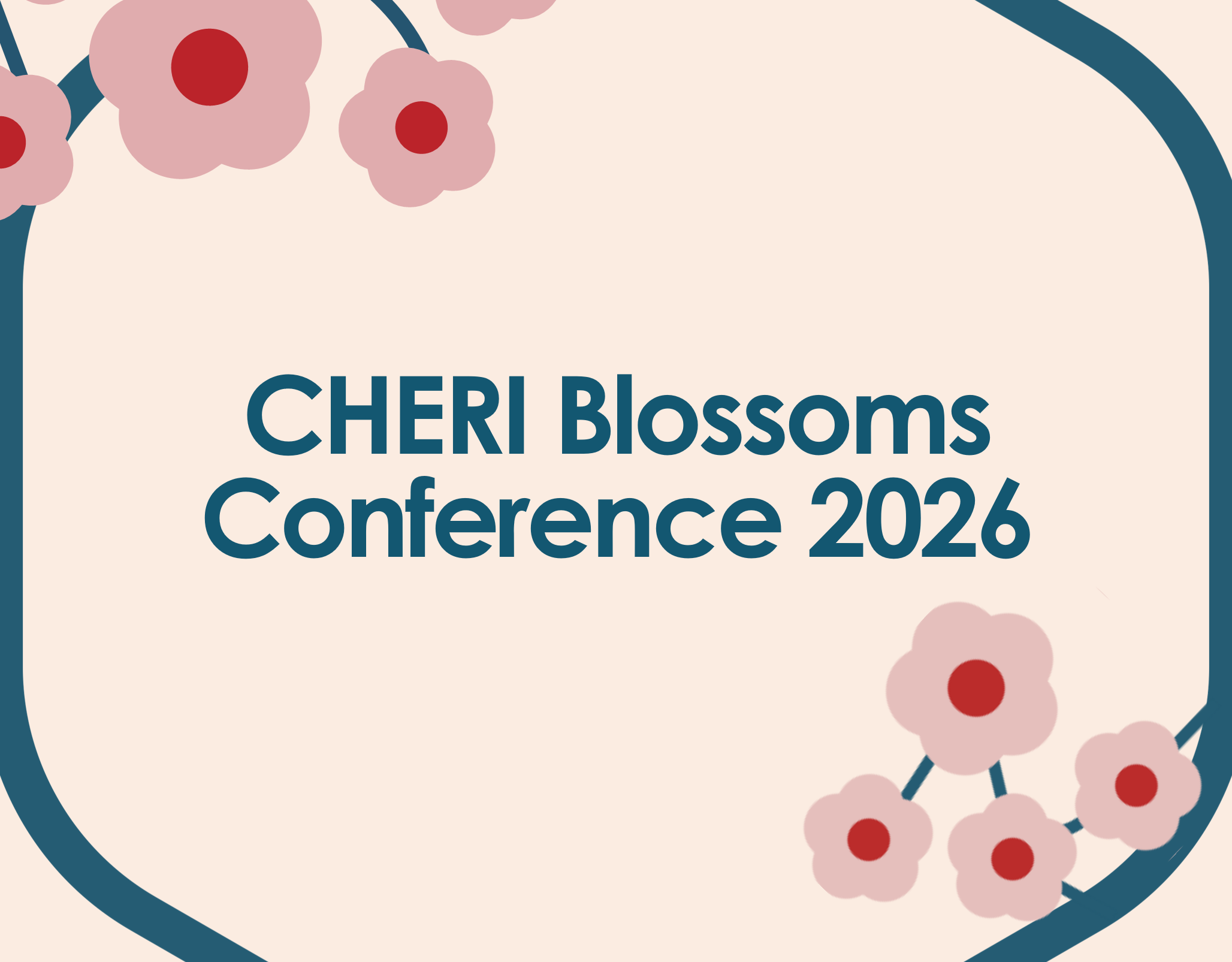 CHERI Blossoms Conference 2026